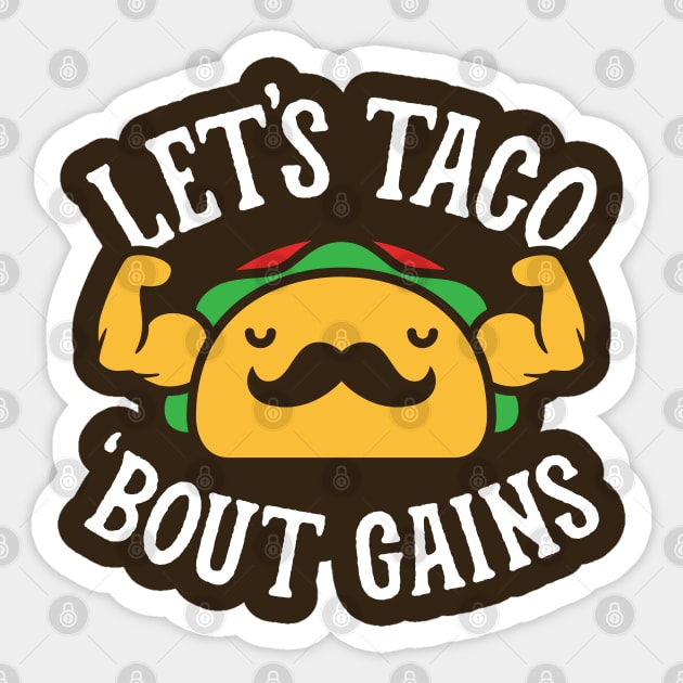 Let's Taco 'Bout Gains Sticker by brogressproject